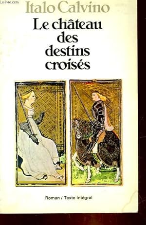 Imagen del vendedor de LE CHATEAU DES DESTINS CROISES a la venta por Le-Livre