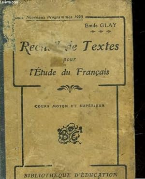 Bild des Verkufers fr RECUEIL DE TEXTES POUR L'ETUDE DU FRANCAIS - COURS MOYEN ET SUPERIEUR zum Verkauf von Le-Livre