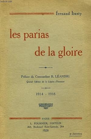 Image du vendeur pour LES PARIAS DE LA GLOIRE - 1914 -1918 mis en vente par Le-Livre