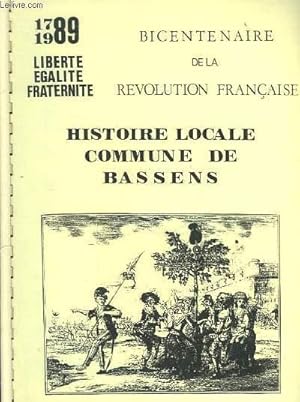 Bild des Verkufers fr HISTOIRE LOCALE COMMUNE DE BASSENS - BICENTENAIRE DE LA REVOLUTION FRANCAISE - 1789 - 1989 zum Verkauf von Le-Livre