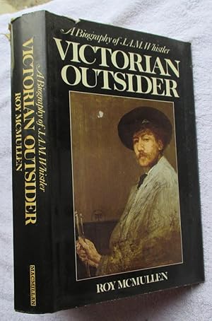 Seller image for Victorian Outsider - A Biography of J.a. M. Whistler for sale by Glenbower Books