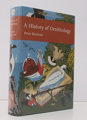 Seller image for New Naturalist 104. A History of Ornithology. NEAR FINE COPY IN UNCLIPPED DUSTWRAPPER for sale by Island Books