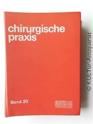Chirurgische Praxis. Tägliche Praxis der gesamten Chirurgie. 1976/Band 20.