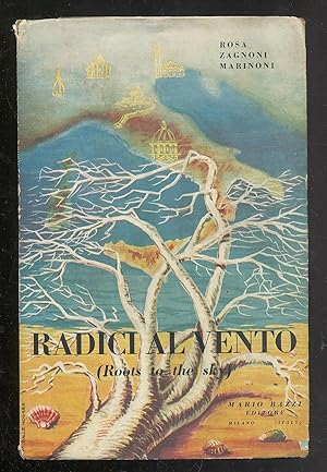 Bild des Verkufers fr Radici Al Vento (Roots to the Sky ) zum Verkauf von Between the Covers-Rare Books, Inc. ABAA