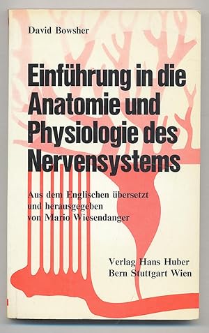 Bild des Verkufers fr EINFUHRUNG IN DIE ANATOMIE UND PHYSIOLOGIE DES NERVENSYSTEMS zum Verkauf von Between the Covers-Rare Books, Inc. ABAA