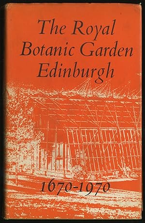 Image du vendeur pour The Royal Botanic Garden Edinburgh, 1670-1970 mis en vente par Between the Covers-Rare Books, Inc. ABAA