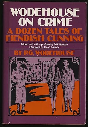 Imagen del vendedor de Wodehouse on Crime: A Dozen Tales of Fiendish Cunning a la venta por Between the Covers-Rare Books, Inc. ABAA