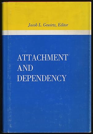 Imagen del vendedor de ATTACHMENT AND DEPENDENCY a la venta por Between the Covers-Rare Books, Inc. ABAA