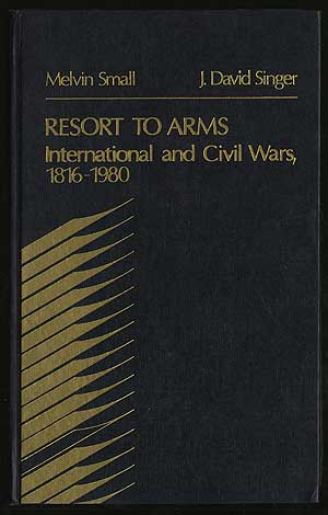 Seller image for RESORT TO ARMS: INTERNATIONAL AND CIVIL WARS, 1816 - 1980 for sale by Between the Covers-Rare Books, Inc. ABAA