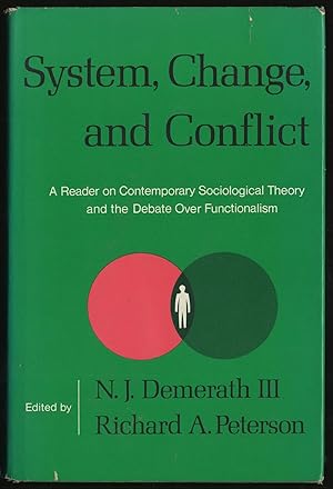 Seller image for SYSTEM, CHANGE, AND CONFLICT : A Reade on Contemporary Sociological Theory and the Debate Over Functionalism for sale by Between the Covers-Rare Books, Inc. ABAA
