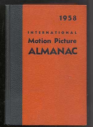 Bild des Verkufers fr INTERNATIONAL MOTION PICTURE ALMANAC 1958 zum Verkauf von Between the Covers-Rare Books, Inc. ABAA