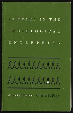 Bild des Verkufers fr 50 YEARS IN THE SOCIOLOGICAL ENTERPRISE: A LUCKY JOURNEY zum Verkauf von Between the Covers-Rare Books, Inc. ABAA