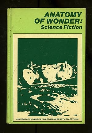 Seller image for Anatomy of Wonder: Science Fiction for sale by Between the Covers-Rare Books, Inc. ABAA