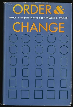 Bild des Verkufers fr Order & Change: Esssays in Comparative Sociology zum Verkauf von Between the Covers-Rare Books, Inc. ABAA