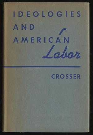 Seller image for Ideologies and American Labor for sale by Between the Covers-Rare Books, Inc. ABAA