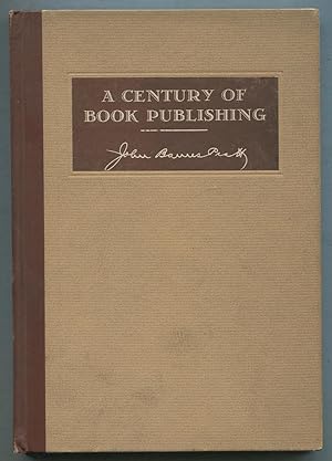 A CENTURY OF BOOK PUBLISHING, 1838-1938: HISTORICAL AND PERSONAL