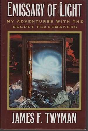 Image du vendeur pour EMISSARY OF LIGHT My Adventures With the Secret Peacemakers mis en vente par Dromanabooks