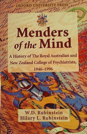 Seller image for Menders of the Mind- A History of The Royal Australian and New Zealand College of Psychiatrists, 1946-1996 for sale by Banfield House Booksellers