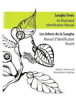 Seller image for Sangha Trees - an Illustrated Identification Manual. [Les Arbres De La Sangha - Manuel d'Identification Illustre] for sale by Mike Park Ltd