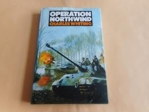 Seller image for Operation Northwind : The Unknown Battle of the Bulge for sale by David Pearson