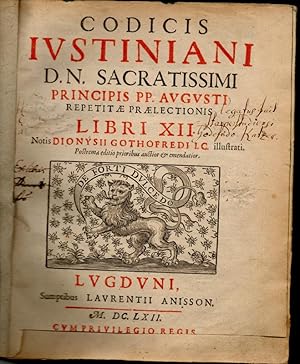 Image du vendeur pour Codicis Iustiniani (Justiniani) Dn. Sacratissimi Principis Pp. Aug. Repetitae Praelectionis Libri XII; Authenticae seu Novellae constitutiones D. Iustiniani sacratissimi principis: quibus leonis, et aliorum; Postrema editio prioribus auctior et emendatior. mis en vente par Wissenschaftliches Antiquariat Kln Dr. Sebastian Peters UG