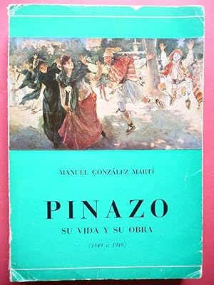 Imagen del vendedor de Pinazo. Su Vida y su Obra. (1849 a 1916.) a la venta por Carmichael Alonso Libros