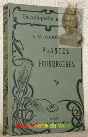 Imagen del vendedor de Plantes fourragres. Cinquime dition avec figures intercales dans le texte.Collection Encyclopdie agricole. a la venta por Bouquinerie du Varis