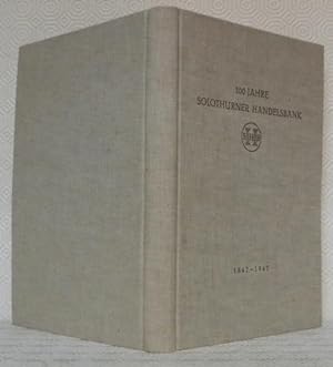 Bild des Verkufers fr Solothurner Handelsbank 1847-1947. Denkschrift. zum Verkauf von Bouquinerie du Varis