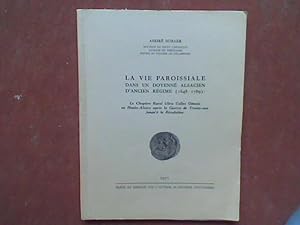 La vie paroissiale dans un doyenné alsacien d'Ancien régime (1648-1789). Le Chapitre Rural "Ultra...