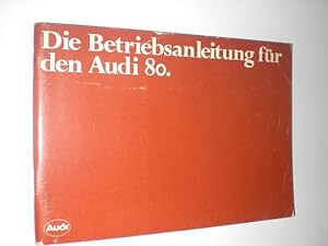 Bild des Verkufers fr Die Betriebsanleitung fr den Audi 80. Mit Vergasermotor, Einspritzmotor. Ausgabe Januar 1979. zum Verkauf von Stefan Kpper