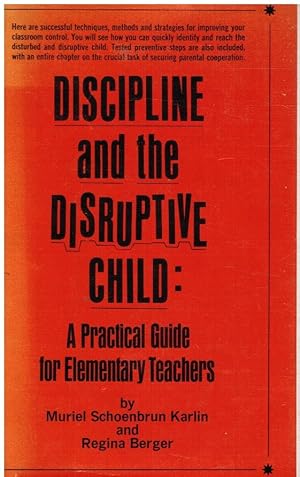 Discipline and the Disruptive Child: a Practical Guide for Elementary Teachers