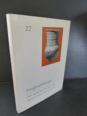 Veröffentlichungen des Museums für Ur- und Frühgeschichte Potsdam. Band 22.