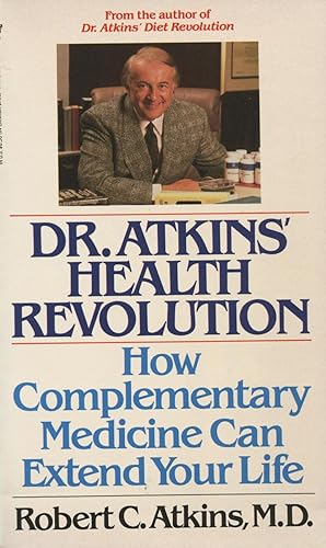 Bild des Verkufers fr Dr. Atkin's Health Revolution: How Complementary Medicine Can Extend Your Life zum Verkauf von Kenneth A. Himber