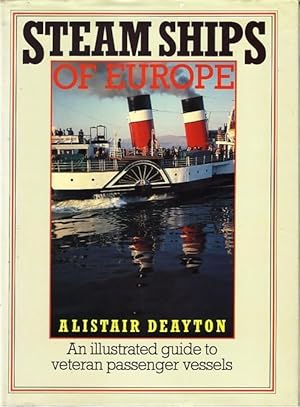 Steam Ships of Europe, An illustrated guide to veteran passenger vessels.