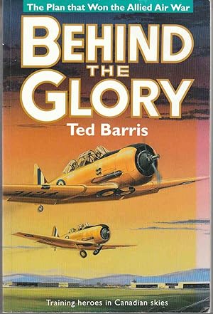 Seller image for Behind the Glory The Plan That Won the Allied Air War for sale by Riverwash Books (IOBA)