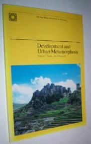 Development and Urban Metamorphosis. Volume 1: Yemen at the Crossroads: THE AGA KHAN AWARD FOR AR...