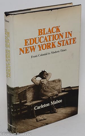 Image du vendeur pour Black education in New York state; from colonial to modern times mis en vente par Bolerium Books Inc.