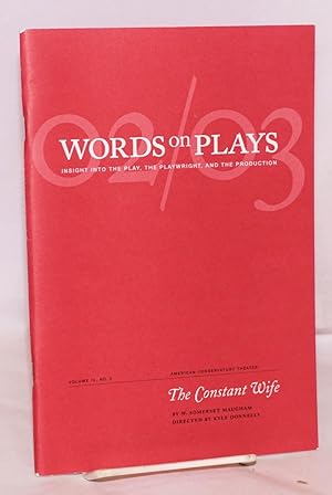 Seller image for Words on Plays: The Constant Wife; insight into the play, the playwright, and the production for sale by Bolerium Books Inc.