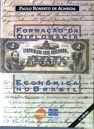 Seller image for Formacao da Diplomacia Economica no Brasil: As relacoes Economicas Internacionais no Imperio for sale by books4less (Versandantiquariat Petra Gros GmbH & Co. KG)