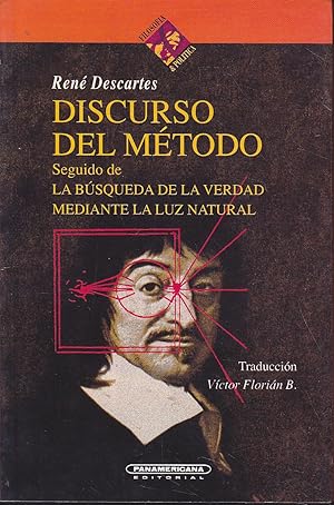 DISCURSO DEL METODO seguido de LA BUSQUEDA DE LA VERDAD MEDIANTE LA LUZ NATURAL