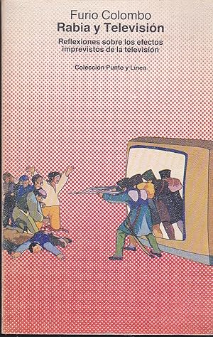 RABIA Y TELEVISION Reflexiones sobre los efectos imprevistos de la televisión -Colecc Punto y Lín...