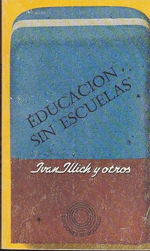 Bild des Verkufers fr EDUCACION SIN ESCUELAS 2EDICION zum Verkauf von CALLE 59  Libros