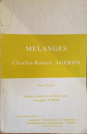 Melanges. Etudes reunies et prefacees par Abdeljelil Temimi : Tome Premier [Publications de la Fo...