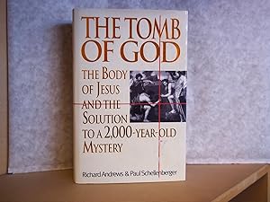 Seller image for The Tomb of God : The Body of Jesus and the Solution to a 2,000-Year-Old Mystery for sale by Carmarthenshire Rare Books