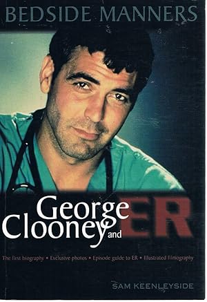 Imagen del vendedor de Bedside Manners: George Clooney and "ER" a la venta por Marlowes Books and Music