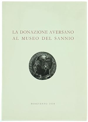 Imagen del vendedor de LA DONAZIONE AVERSANO AL MUSEO DEL SANNIO.: a la venta por Bergoglio Libri d'Epoca