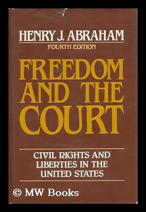 Imagen del vendedor de Freedom and the Court : Civil Rights and Liberties in the United States / Henry J. Abraham a la venta por MW Books Ltd.