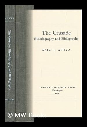 Seller image for The Crusade: Historiography and Bibliography for sale by MW Books Ltd.