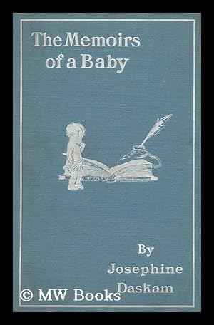 Imagen del vendedor de The Memoirs of a Baby, by Josephine Daskam (Mrs. Selden Bacon) Illustrated by F. Y. Cory a la venta por MW Books Ltd.