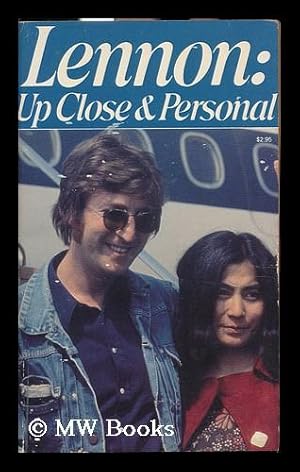 Seller image for Lennon, Up Close & Personal / Editor, Timothy Green Beckley ; Reporters, Arthur Crockett . Et Al. for sale by MW Books Ltd.